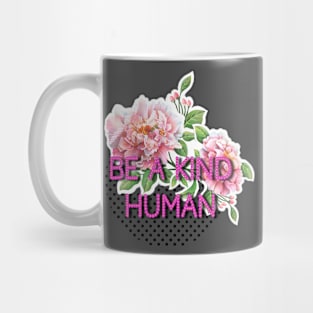 Be A Kind Human 2 Mug